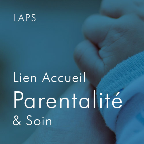 LAPS lien accompagnement parentalité soin